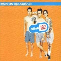 Blink 182 : What's My Age Again
